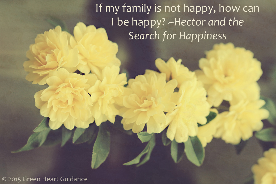 If my family is not happy, how can I be happy? ~Hector and the Search for Happiness